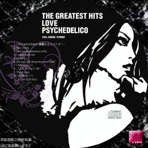 THE GREATEST HITS / LOVE PSYCHEDELICO | nami's PF
